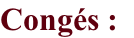 Congés :